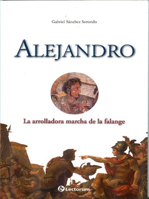 cover image of Alejandro. La arrolladora marcha de la falange
